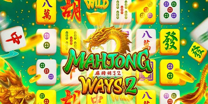 Mahjong Ways 2: Menyelami Dunia Tradisi dan Modern
