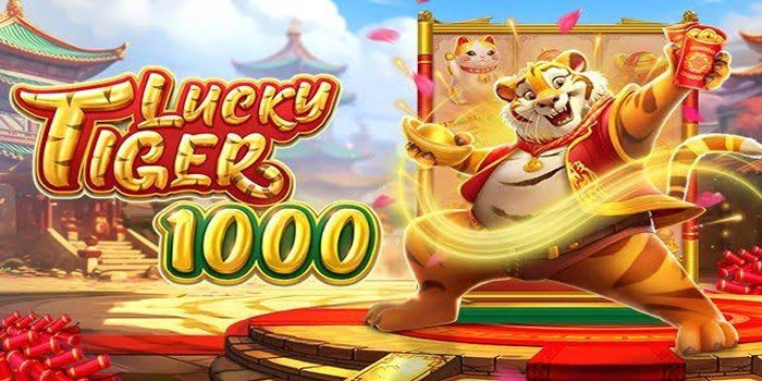 Tips Slot Lucky Tiger 1000 Aman Menuju Maxwin Harian